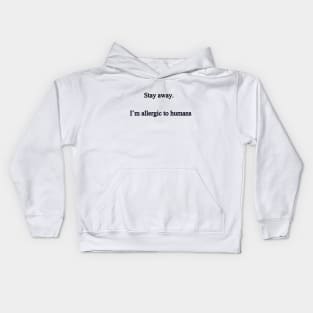 Stay away from me Kids Hoodie